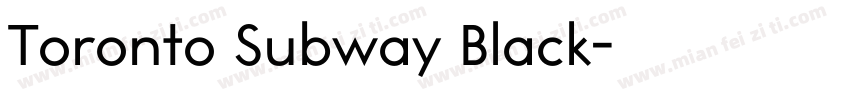 Toronto Subway Black字体转换